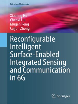 cover image of Reconfigurable Intelligent Surface-Enabled Integrated Sensing and Communication in 6G